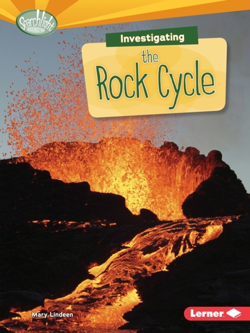 Title details for Investigating the Rock Cycle by Mary Lindeen - Available